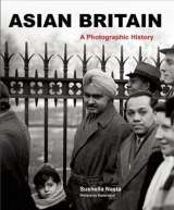 Nasta Susheila Asian Britain - A Photographic History