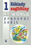 Septima Zklady anglitiny 1 - MY WORLD pracovn seit pro praktick Z