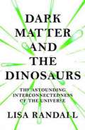 Randallov Lisa Dark Matter and the Dinosaurs