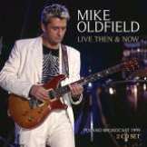 Oldfield Mike Live Then & Now