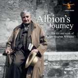 Vaughan Williams Albion's Journey: The Life And Works Of Vaughan Williams