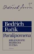 Trida Paralipomena. Bibliografie Bedicha Fuka