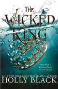 Black Holly The Wicked King (The Folk of the Air #2)