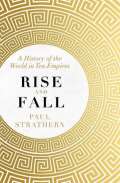 Hodder & Stoughton Rise and Fall : A History of the World in Ten Empires