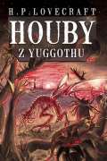 Lovecraft Howard Phillips Houby z Yuggothu
