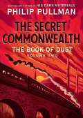 Pullman Philip The Secret Commonwealth: The Book of Dust Volume Two