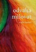 agnek Michal Odvaha milovat