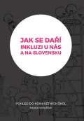 Pavel Mervart Jak se da inkluzi u ns a na Slovensku? - Pohled do konkrtnch zkladnch kol