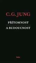 Jung Carl Gustav Ptomnost a budoucnost