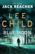 Transworld Publishers Blue Moon : (Jack Reacher 24)