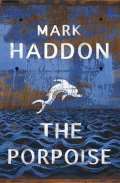 Haddon Mark The Porpoise