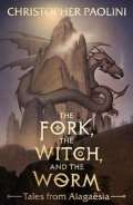 Paolini Christopher The Fork, the Witch, and the Worm : Tales from Alagaesia Volume 1: Eragon