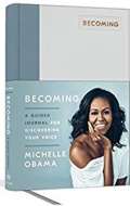 Obama Michelle Becoming: A Guided Journal for Discovering Your Voice