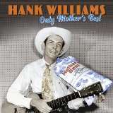 Williams Hank Only Mother's Best (3LP)