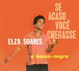 Soares Elza Se Acaso Voce Chegasse + A Bosa-Negra (2LP on 1CD)