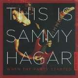 Hagar Sammy This Is Sammy Hagar: When The Party Started Vol. 1
