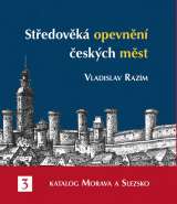 Nrodn pamtkov stav Stedovk opevnn eskch mst 3 - Katalog Morava a Slezsko