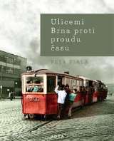 Jota Ulicemi Brna proti proudu času