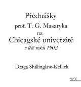 Krlovsk knihy Pednky profesora T. G. Masaryka na Chicagsk univerzit v lt roku 1902