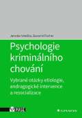 Grada Psychologie kriminlnho chovn - Vybran otzky etiologie, andragogick intervence a resocializace