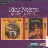 Nelson Rick Bright Lights & Country Fever
