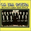 Casa Loma Orchestra Boneyard Shuffle