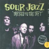 Sour Jazz Dressed To The Left