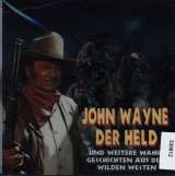Bear Family John Wayne Der Held Und
