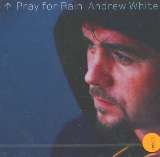 White Andrew Pray For Rain