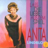 Lindblom Anita Lass Die Liebe Aus Dem Spiel