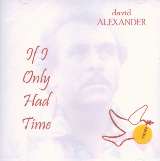 Alexander David If I Only Had Time