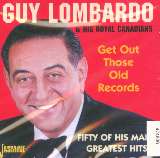 Lombardo Guy & His Royal Canadians Get Out Those Old Records