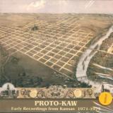 Proto-Kaw Early Recordings From Kansas 1971 - 1973