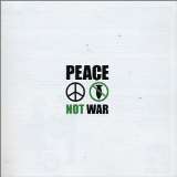 Peace Not War Peace Not War -31tr-