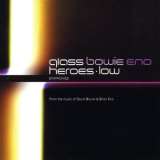 Glass / Bowie / Eno Philip Glass: Low Symphony & Heroes Symphony