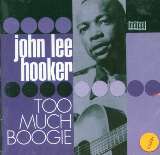 Hooker John Lee - Too Much Boogie