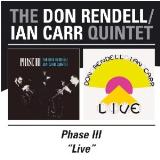 Rendell Don & Carr Ian Phase III / Live