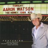 Watson Aaron Honky Tonk Kid