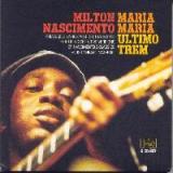 Nascimento Milton Maria Maria/Ultimo Trem