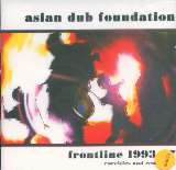 Asian Dub Foundation Frontline 1993-1997