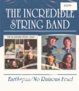 Incredible String Band Earthspan / No Ruinous Feud