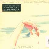 Bonnie Prince Billy Superwolf