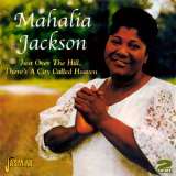 Jackson Mahalia Just Over The Hill, There