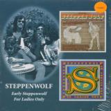 Steppenwolf Early Steppenwolf / For Ladies Only