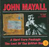 Mayall John A Hardcore Package / Last Of The British Blues
