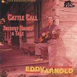 Arnold Eddy Cattle Call / Thereby Hangs A Tale