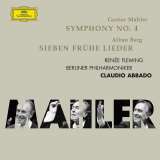 Abbado Claudio Mahler: Symphony No. 4 - Berg: Sieben Frühe Lieder