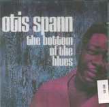 Spann Otis Bottom Of The Blues