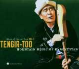 Smithsonian Folkways Music of Central Asia Vol. 1: Tengir-Too: Mountain Music from Kyrgyzstan