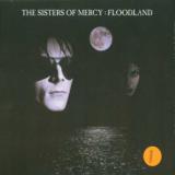 Sisters Of Mercy Floodland - Remastered
